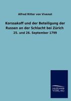 Korssakoff Und Der Beteiligung Der Russen an Der Schlacht Bei Zurich 3846018600 Book Cover