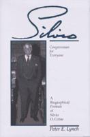Silvio: Congressman for Everyone : A Biographical Portrait of Silvio O. Conte 1632931478 Book Cover