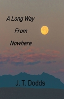 A Long Way From Nowhere B0CN92739F Book Cover