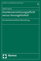 Krankenversicherungspflicht Versus Vorsorgefreiheit : Eine Beamtenrechtliche Betrachtung 3848765349 Book Cover