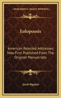 Eolopoesis. American Rejected Addresses 0548455775 Book Cover