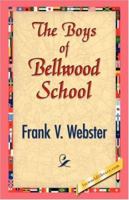 The Boys of Bellwood School; or, Frank Jordan's Triumph 151535752X Book Cover
