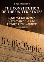 The Constitution of the United States: Updated for Better Government in the Twenty-First Century Second Edition 1662482124 Book Cover