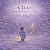 Ollie and the Enchanted Forest (The world of Ollie.) B0GHP9NC95 Book Cover