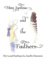 Miss Justine and the Feathers 1489700188 Book Cover