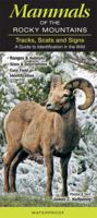 Tracks, Scats & Signs of Rocky Mountain Mammals: A Guide to Identification in the Wild 1936913100 Book Cover
