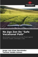 Ne Jigo Zen Do "Safe Vocational Path" 6207025148 Book Cover