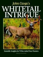 John Ozoga's Whitetail Intrigue: Scientific Insights for White-Tailed Deer Hunters 0873418816 Book Cover