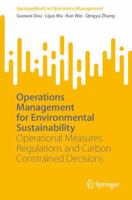 Operations Management for Environmental Sustainability: Operational Measures, Regulations and Carbon Constrained Decisions 3031375998 Book Cover