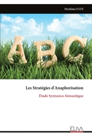 Les Stratégies d'Anaphorisation: Étude Syntaxico-Sémantique (French Edition) 9999333613 Book Cover