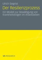 Der Resilienzprozess: Ein Modell Zur Bewaltigung Von Krankheitsfolgen Im Arbeitsleben 3531172255 Book Cover