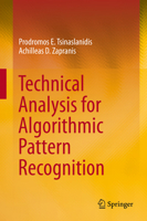 Technical Analysis for Algorithmic Pattern Recognition 3319236350 Book Cover