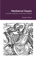 Mediæval Dayes 167807196X Book Cover