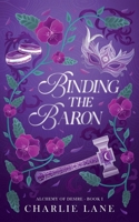 Binding the Baron (Alchemy of Desire) B0GC54F1D5 Book Cover