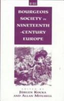 Bourgeois Society in 19th Century Europe 0854964142 Book Cover