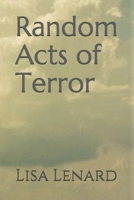 Random Acts of Terror 1082074896 Book Cover