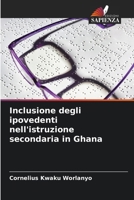 Inclusione degli ipovedenti nell'istruzione secondaria in Ghana 6207253523 Book Cover