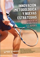 Innovación metodológica y nuevas estrategias en la enseñanza de la educación física y el deporte 8419388335 Book Cover