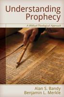 Understanding Prophecy: A Biblical-Theological Approach 0825442710 Book Cover