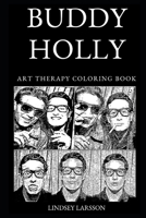 Buddy Holly Art Therapy Coloring Book (Buddy Holly Art Therapy Coloring Books) 1689343788 Book Cover