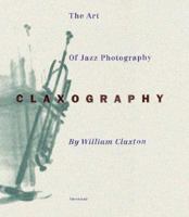 Art of Jazz Photography: Claxography 3926048670 Book Cover