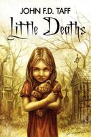 Little Deaths: The Definitive Collection 1940658810 Book Cover