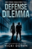 Defense Dilemma: A Forced Proximity, Suspense Romance B0FHQ4WJDL Book Cover