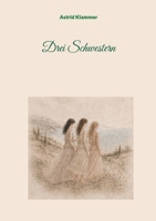 Drei Schwestern (German Edition) 3696763918 Book Cover