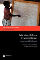 Education Reform in Mozambique: Lessons and Challenges 0821389750 Book Cover