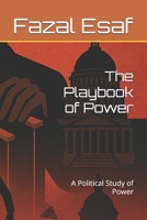 The Playbook of Power: A Political Study of Power B0F5NKWS2T Book Cover
