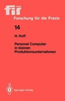 Personal Computer in Kleinen Produktionsunternehmen 354019407X Book Cover