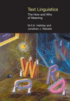 Text Linguistics: The How And Why Of Meaning (Equinox Textbooks And Surveys In Linguistics) 1904768482 Book Cover