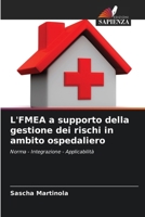 L'FMEA a supporto della gestione dei rischi in ambito ospedaliero (Italian Edition) 6209927114 Book Cover