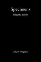 Specimens: Selected Poems 1425947611 Book Cover