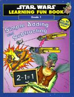 Star Wars Learning Fun Book : Simple Adding and Subtracting (Star Wars Learning Fun Books - Stick & Restick) 0375800034 Book Cover