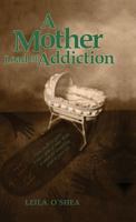 A Mother Load of Addiction 1949231852 Book Cover