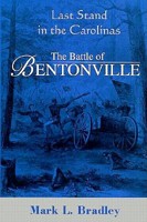 Last Stand in the Carolinas: The Battle of Bentonville 1882810023 Book Cover