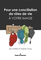 Pour une conciliation de rôles de vie à votre image (HR.PUL/HORS COL) (French Edition) B0BHGZ1X46 Book Cover