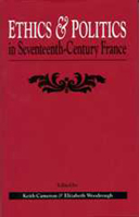Ethics And Politics In Seventeenth Century France 0859894665 Book Cover