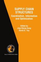 Supply Chain Structures: Coordination, Information and Optimization 1441949178 Book Cover
