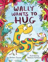 Wally Wants to Hug 1499804040 Book Cover