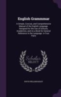 English Grammar: A Simple, Concise and Comprehensive Manual of the English Language 1362203769 Book Cover