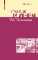 Integration Im Wohnbau: Modelle F�r Ein Soziales Zusammenleben 3035611920 Book Cover