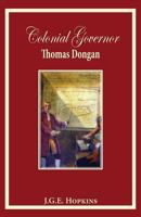Colonial Governor: Thomas Dongan of New York 0996998616 Book Cover