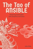 The Tao of Ansible: Mastering Automation with Simplicity and Grace B0DTTN6PV9 Book Cover