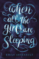 When All the Girls Are Sleeping 0593180828 Book Cover