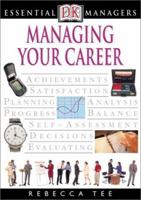 Essential Managers Managing Your Career 0789489511 Book Cover