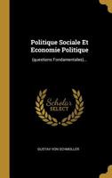 Politique Sociale Et Economie Politique: (questions Fondamentales)... 1011300400 Book Cover