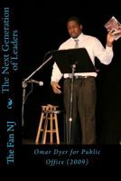 The Next Generation of Leaders: Omar Dyer for Public Office (2009) 145053631X Book Cover