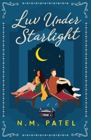 Luv Under Starlight: A Steamy, Roommates-to-lovers, Interracial Romance (Luv Shuv Book 2) B0CN1DZ8FL Book Cover